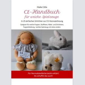 Titelbild des CE-Handbuchs für weiche Spielzeuge, mit Fotos von Puppe und Stofftieren mit CE-Labels